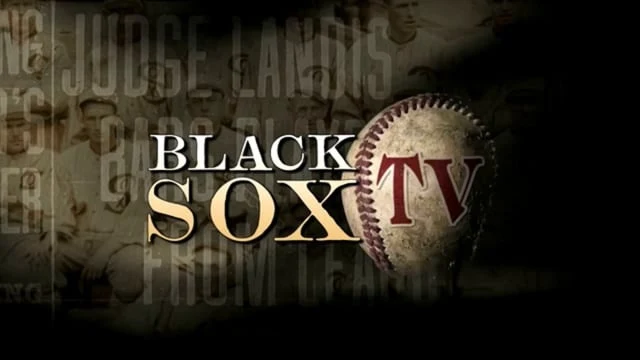 Black Sox TV Opening